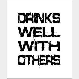 Drinks Well With Others Posters and Art